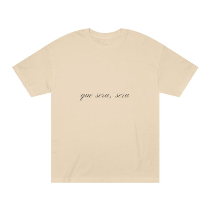 Que Sera, Sera T-shirt