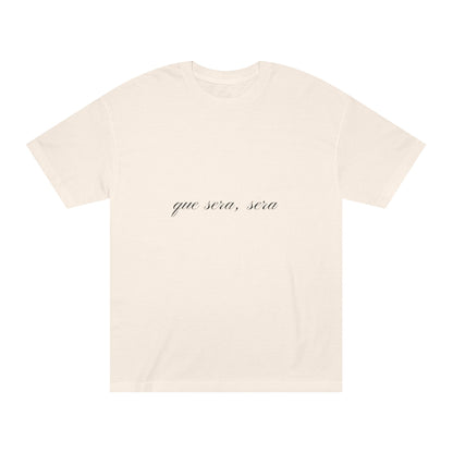 Que Sera, Sera T-shirt