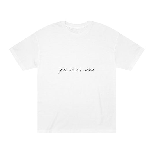 Que Sera, Sera T-shirt